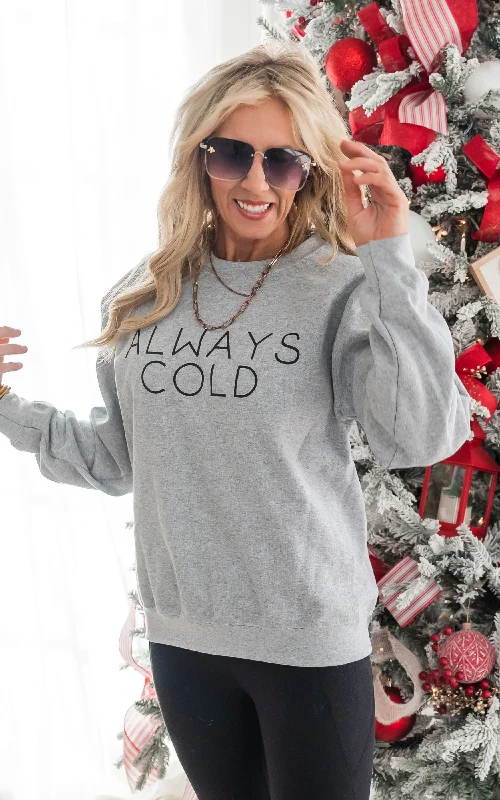 Women's Sweatshirts with Loose and Relaxed Fit -Always Cold Crewneck Sweatshirt**