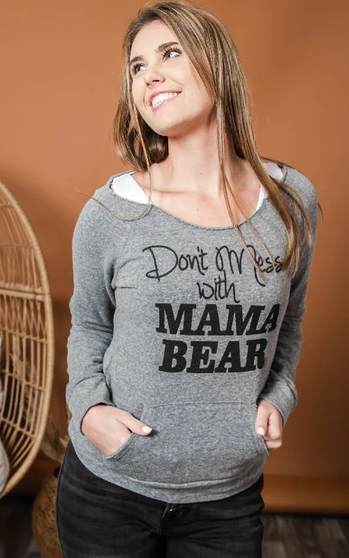 Women's Sweatshirts for Stylish and Casual Wear -Don't Mess with Mama Bear Slouchy Sweatshirt Gray** - Final Sale Women's Sweatshirts for Stylish and Casual Wear -Don't Mess with Mama Bear Slouchy Sweatshirt Gray** - Final Sale