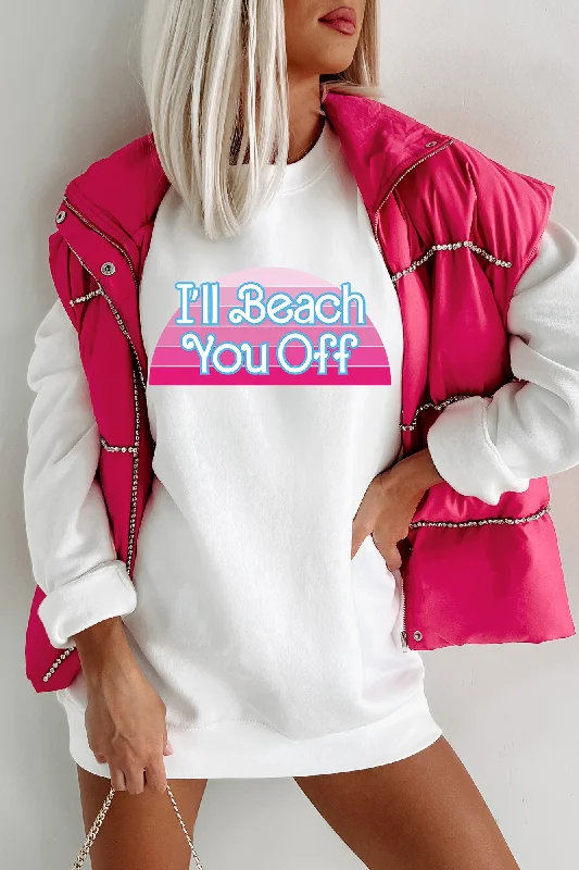 Women's Sweatshirts for Relaxing at Home -"I'll Beach You Off" Graphic - Multiple Shirt Options (White) - Print On Demand