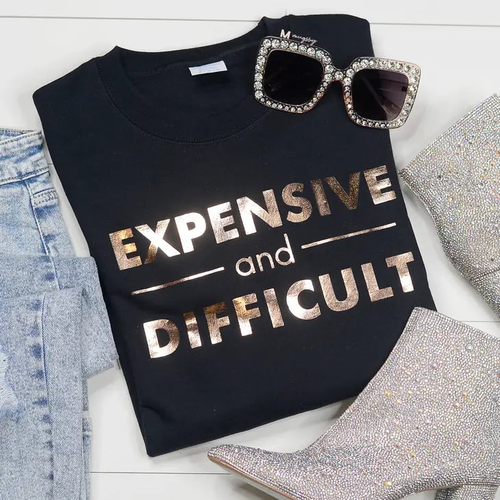 Women's Sweatshirts with Loose and Relaxed Fit -Southern Attitude  Designs Inc. Expensive & Difficult Sweatshirt
