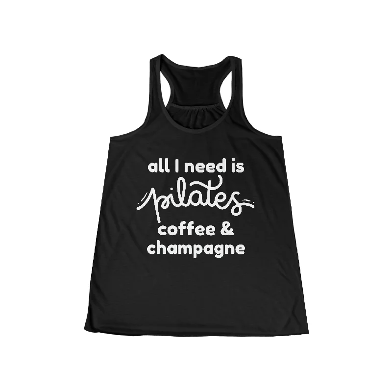 Women's Stretchy Tank Tops -All I Need is Pilates, Coffee and Champagne Tank Top