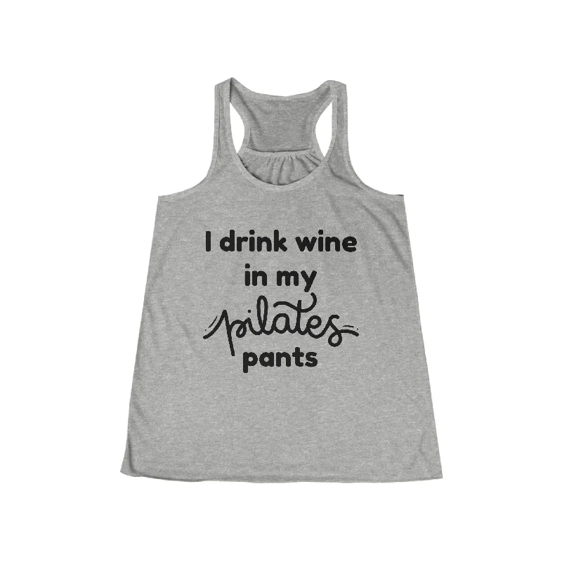 Women's Tank Tops with Print -I Drink Wine in My Pilates Pants Tank Top