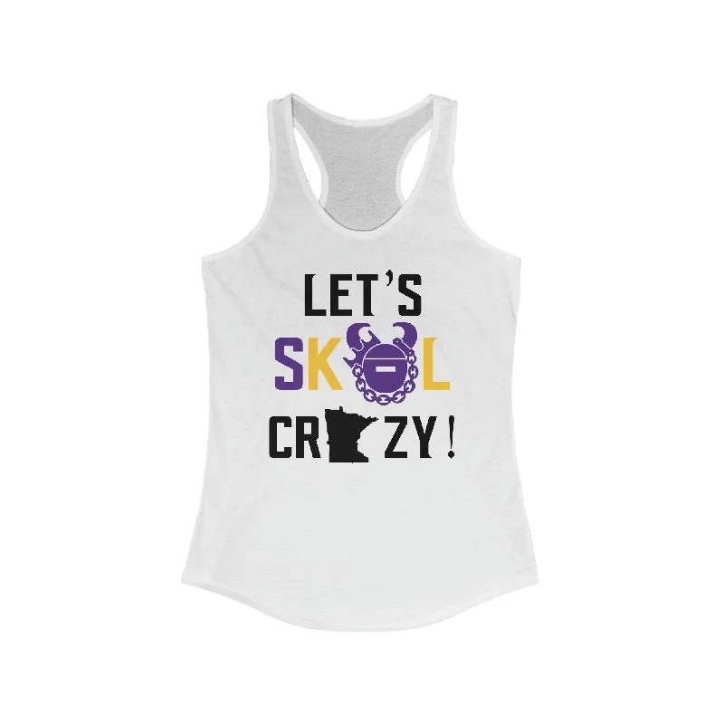 Women's Tank Tops for Everyday Wear -Ladies Ideal Racerback Tank - Let's go Crazy!