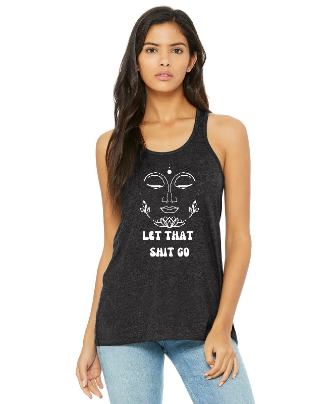 Women's Casual Tank Tops -Let That Shit Go Tank Top